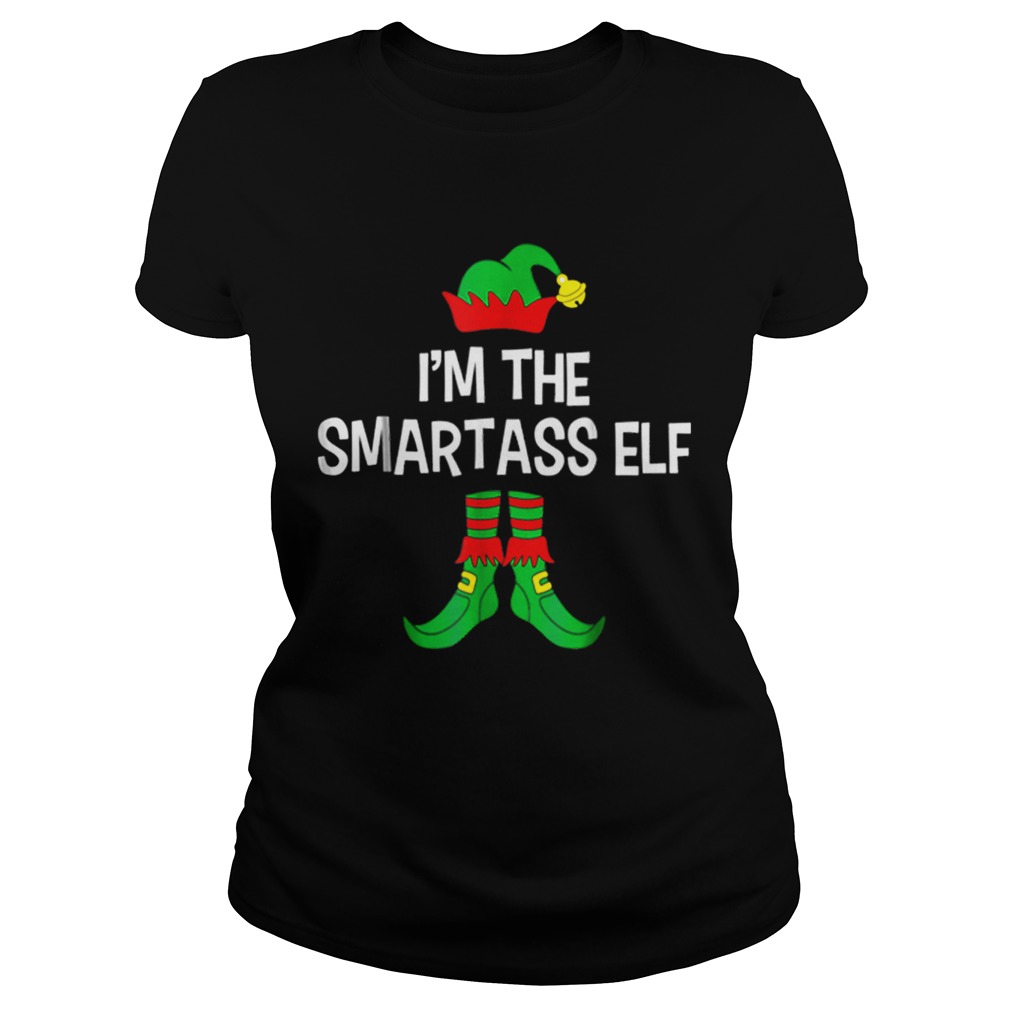 Im The Smartass Elf Matching Family Group Christmas Classic Ladies