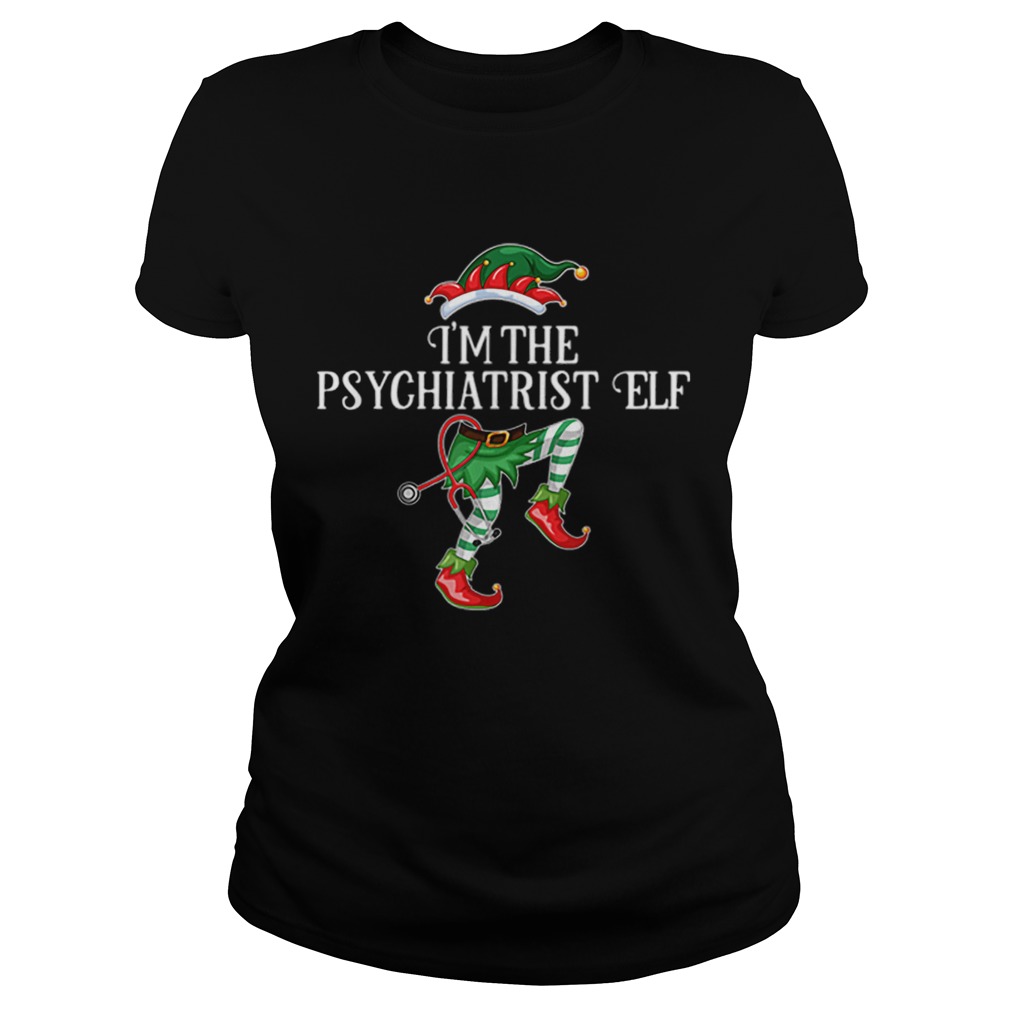 Im the Psychiatrist Elf Christmas Matching Medical Staff Classic Ladies