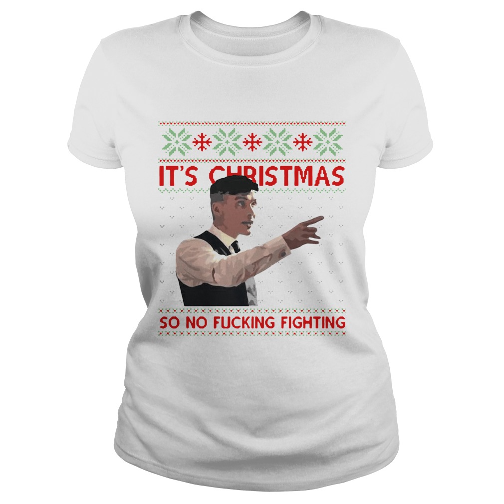 Its Christmas so no fucking fighting Christmas Classic Ladies