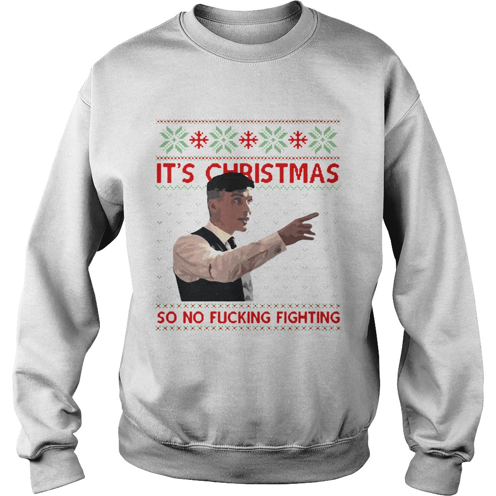 Its Christmas so no fucking fighting Christmas Sweatshirt