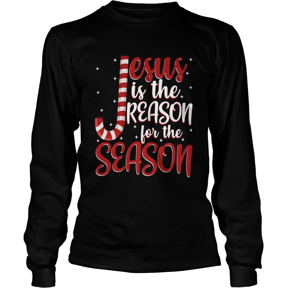 Jesus Is The Reason For The Season LongSleeve