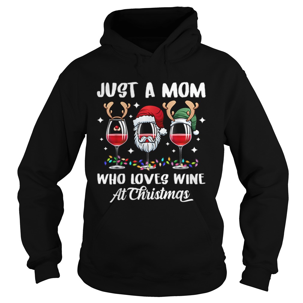 Just a mom who love wine tee christmas gift wine lover women Hoodie