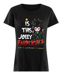 Maleficent is this Jolly enough Christmas  Classic Women's T-shirt