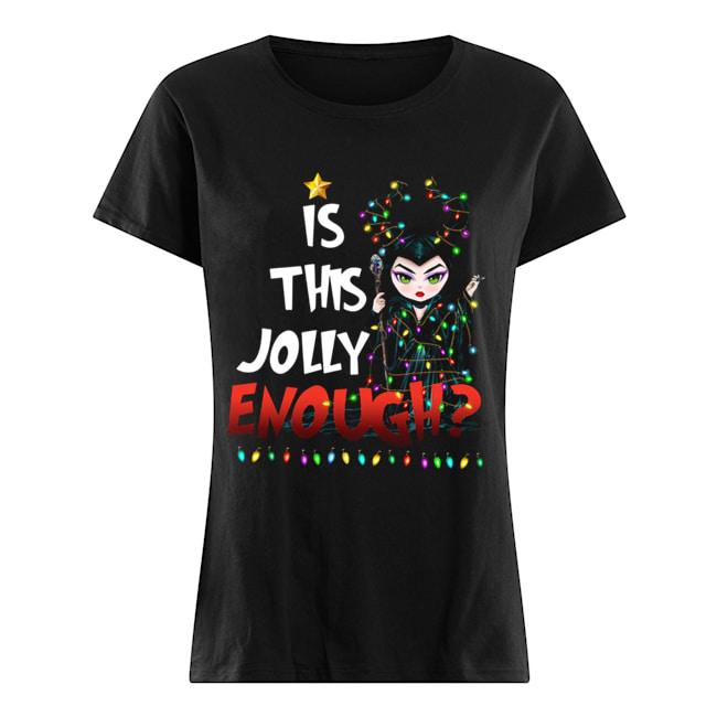 Maleficent is this Jolly enough Christmas Classic Women's T-shirt