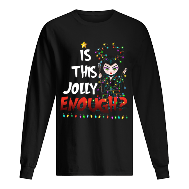 Maleficent is this Jolly enough Christmas Long Sleeved T-shirt 