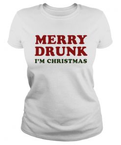 Merry Drunk Im Christmas  Classic Ladies