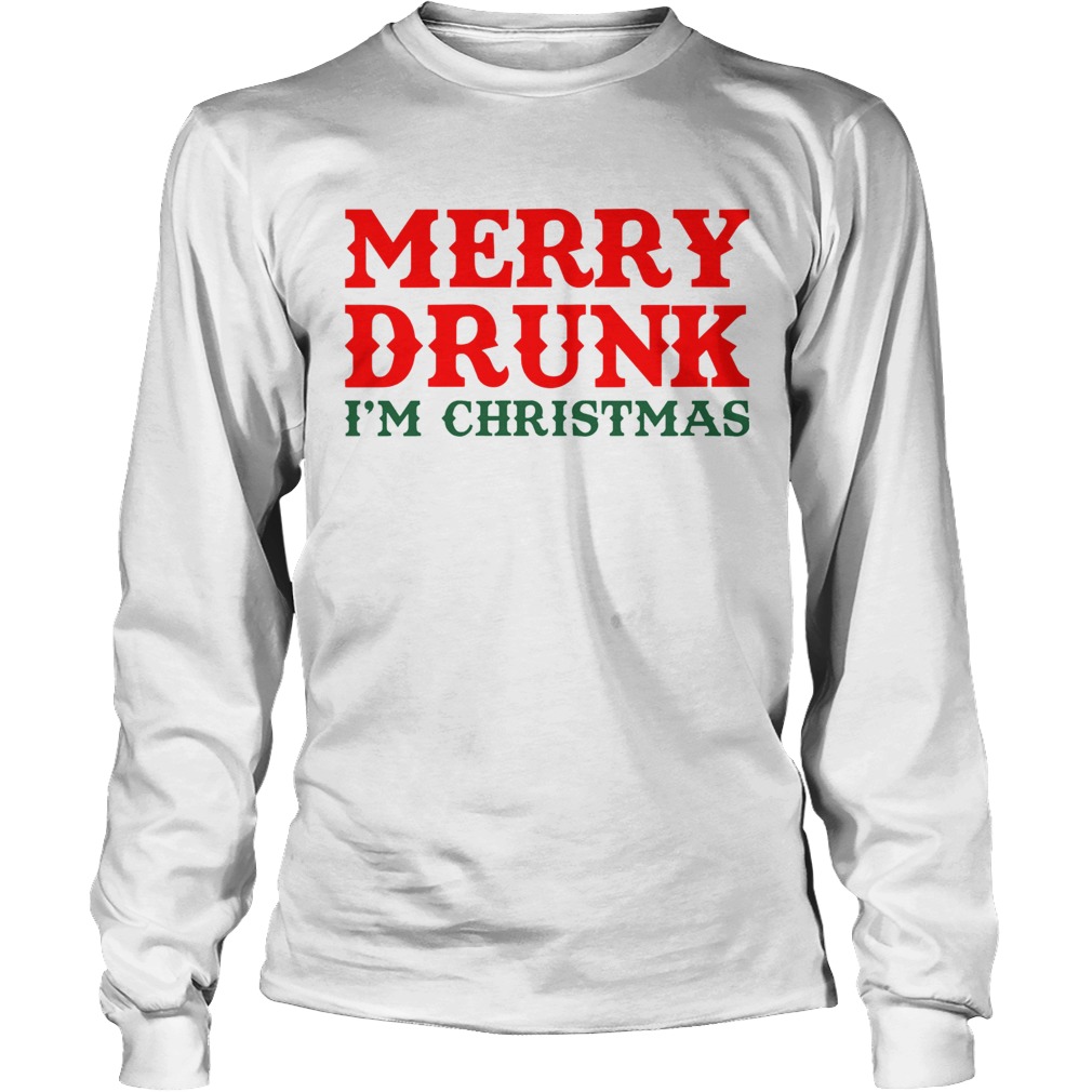 Merry Drunk Im Christmas LongSleeve