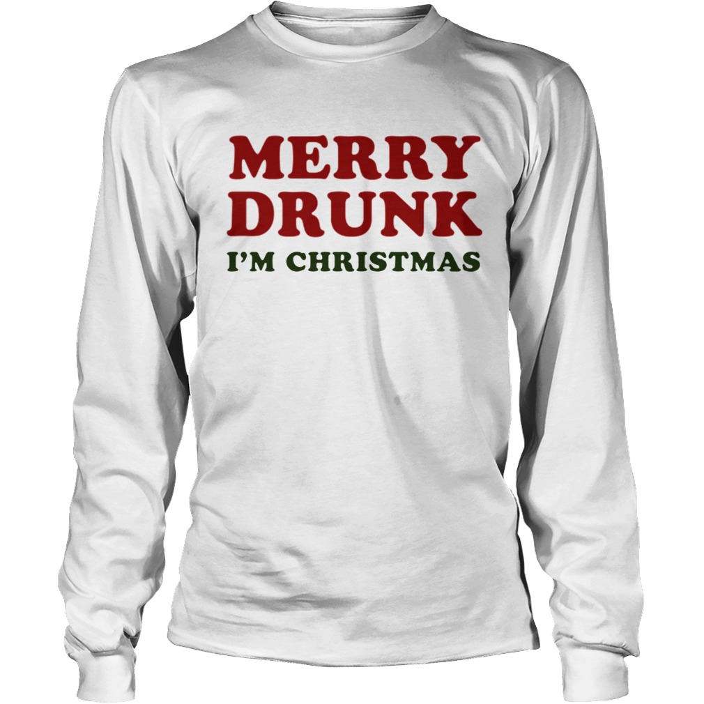 Merry Drunk Im Christmas LongSleeve