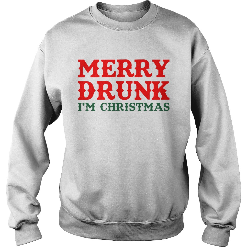 Merry Drunk Im Christmas Sweatshirt