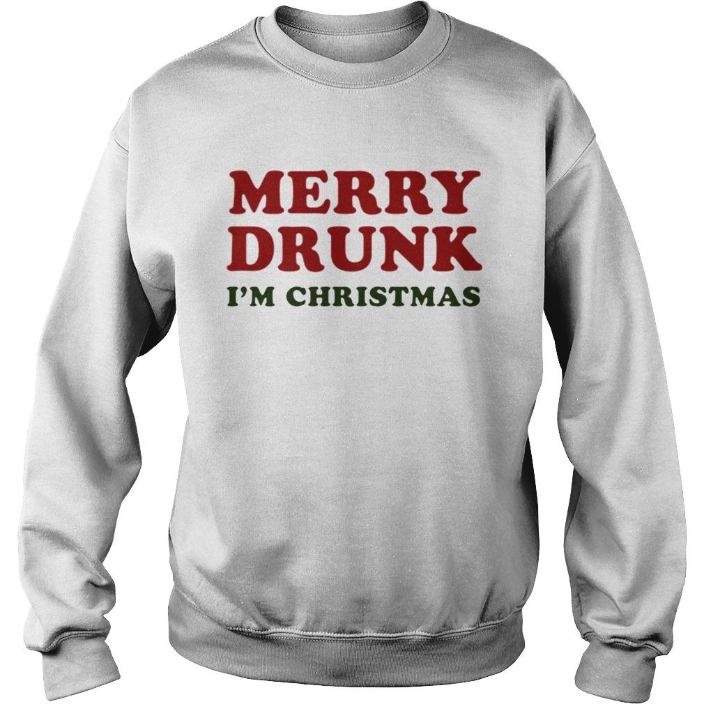 Merry Drunk Im Christmas Sweatshirt