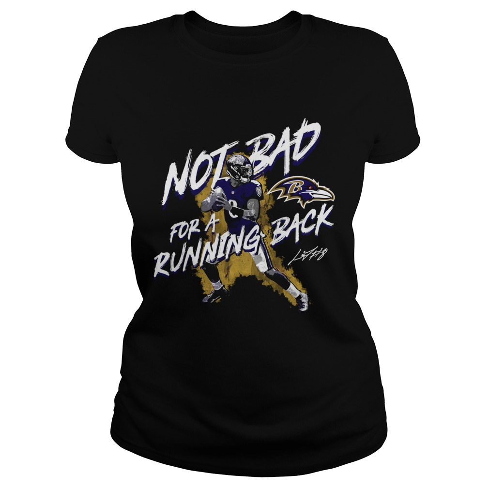 NFL Lamar Jackson Baltimore Ravens Not Bad For A Running Back Signature Classic Ladies