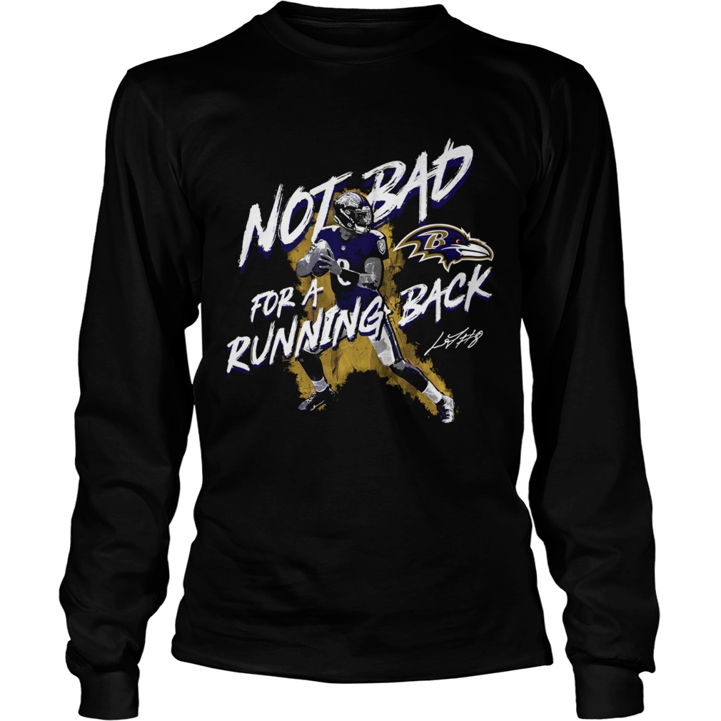 NFL Lamar Jackson Baltimore Ravens Not Bad For A Running Back Signature LongSleeve