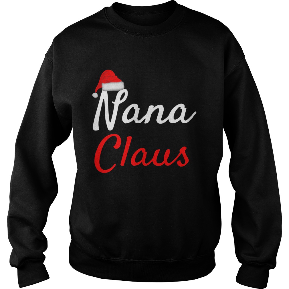 Nana Claus Christmas Sweatshirt