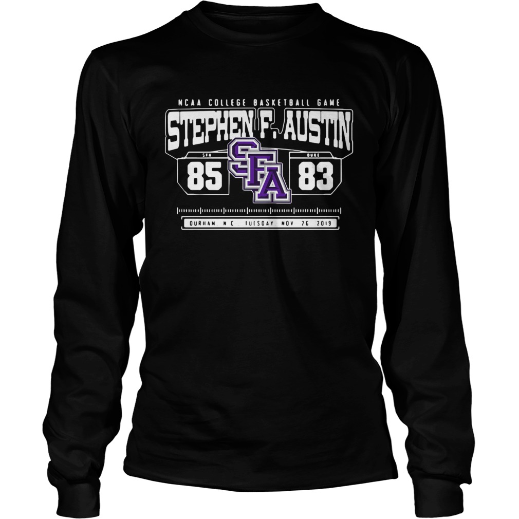 Ncaa College Basketball Game Sfa Stephen F Austin 85 Duke 83 LongSleeve