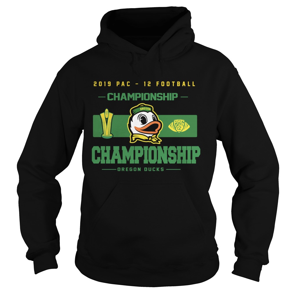 Oregon Ducks Top of the World 2019 Pac12 Football Champions Hoodie