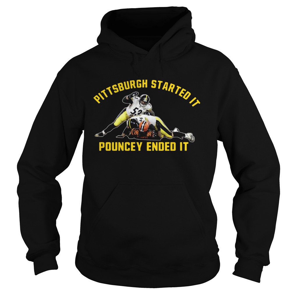 Pittsburgh Started It Pouncey Ended It Hoodie