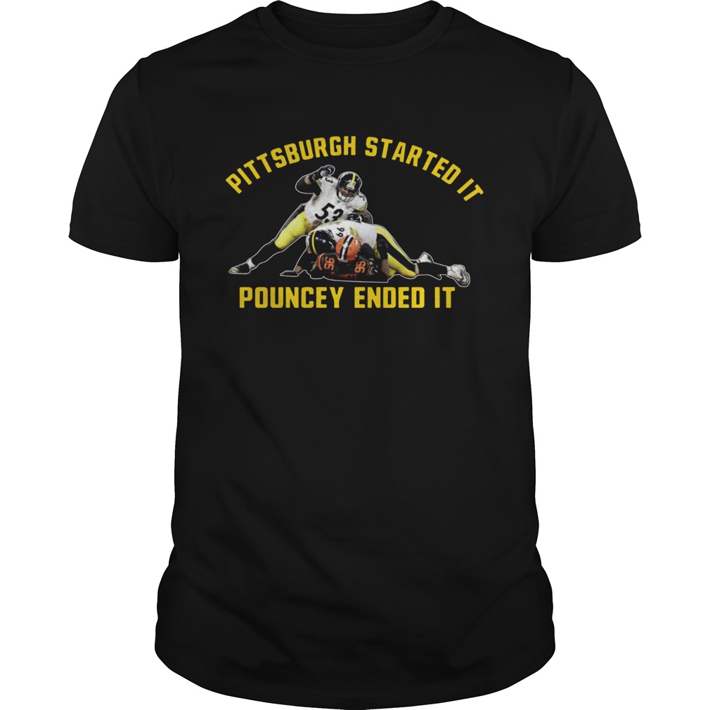 Pittsburgh Started It Pouncey Ended It shirt