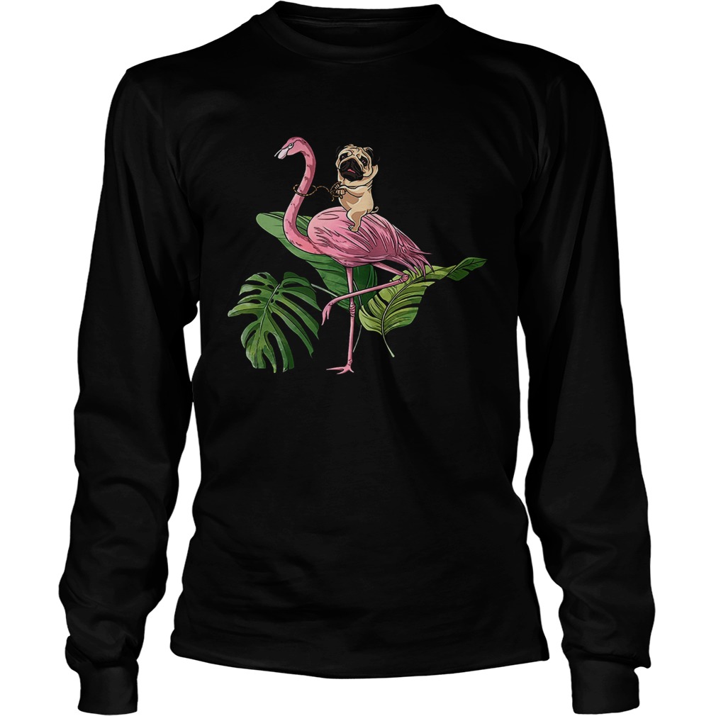 Pug Dog Riding Flamingo LongSleeve