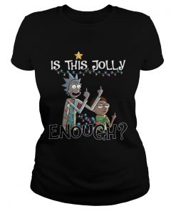 Rick and Morty fucking is this Jolly enough Christmas  Classic Ladies