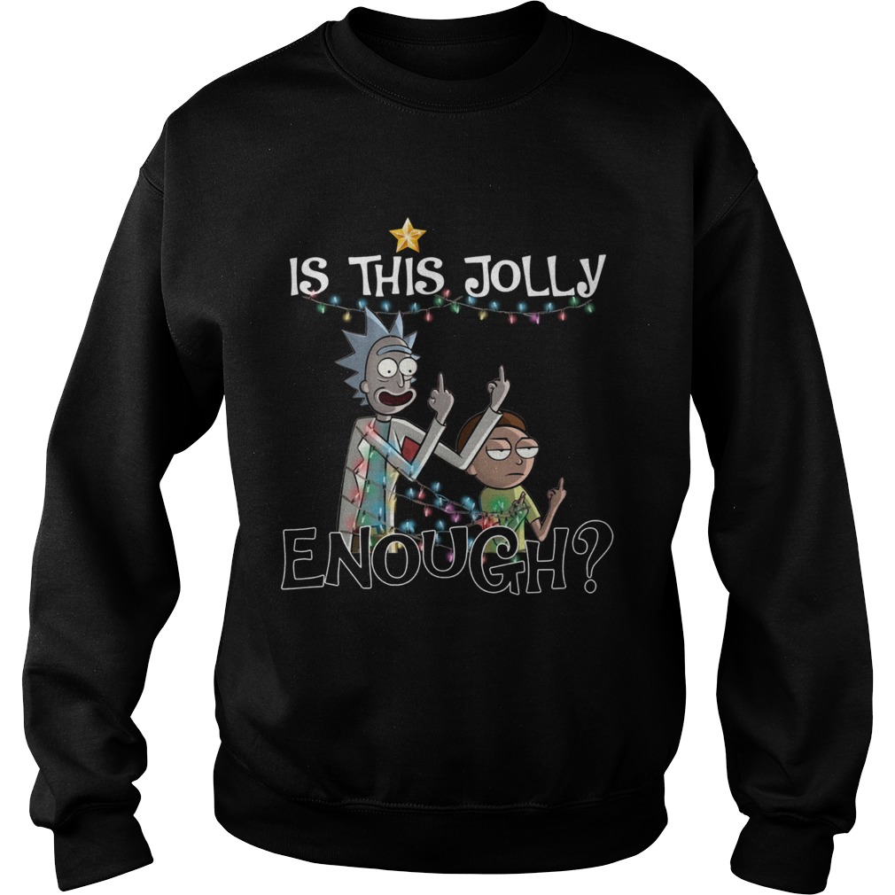 Rick and Morty fucking is this Jolly enough Christmas Sweatshirt