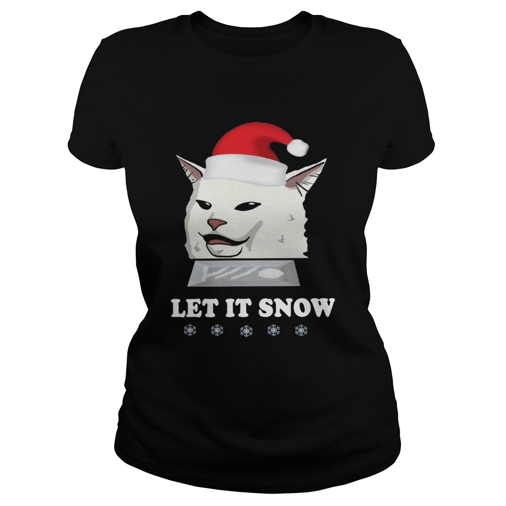 Sant Cat Woman Yelling Let It Snow Classic Ladies