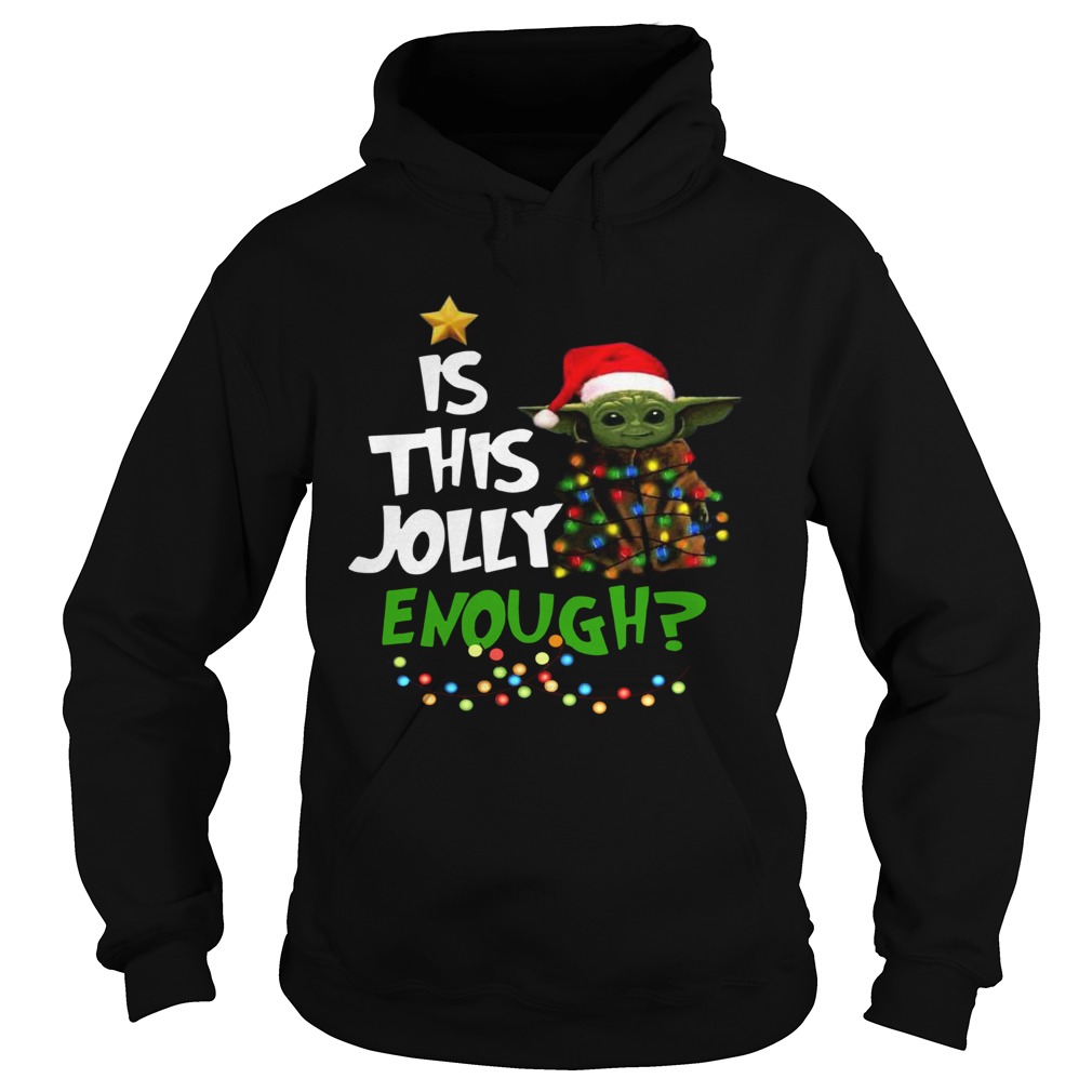 Santa Baby Yoda Is This Jolly Enough christmas Hoodie