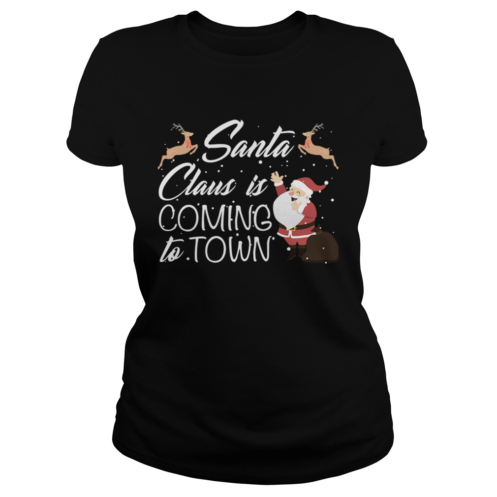 Santa Claus Is Coming To Town Classic Ladies