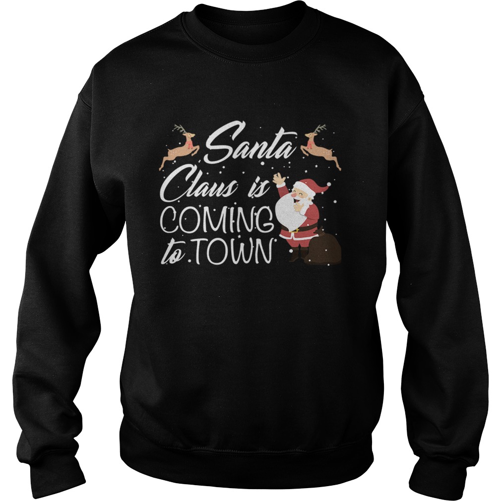 Santa Claus Is Coming To Town Sweatshirt