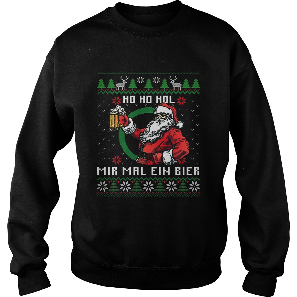 Santa Claus ho ho ho mir mal ein bier ugly christmas Sweatshirt