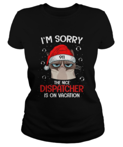 Santa Grumpy Cat 911 Im sorry the nice dispatcher is on vacation  Classic Ladies