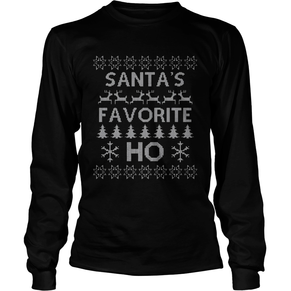 Santas Favorite Ho Funny Ugly Christmas LongSleeve