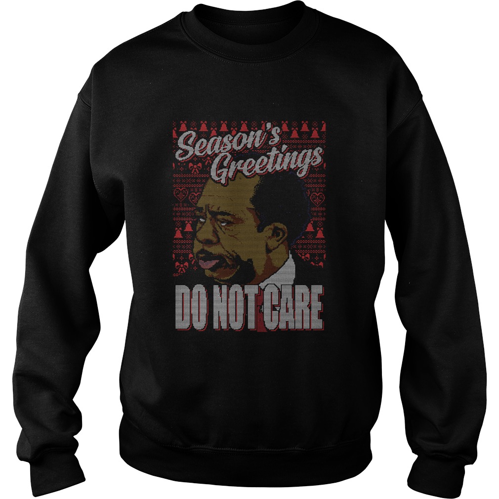 Stanley Hudson Seasons Greetings Do Not Care Ugly Christmas Sweatshirt