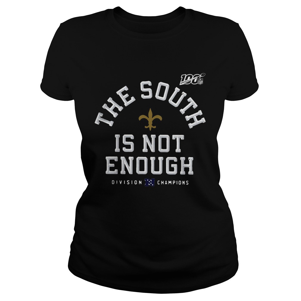 The South Is Not Enough New Orleans Saints Division Champions Classic Ladies