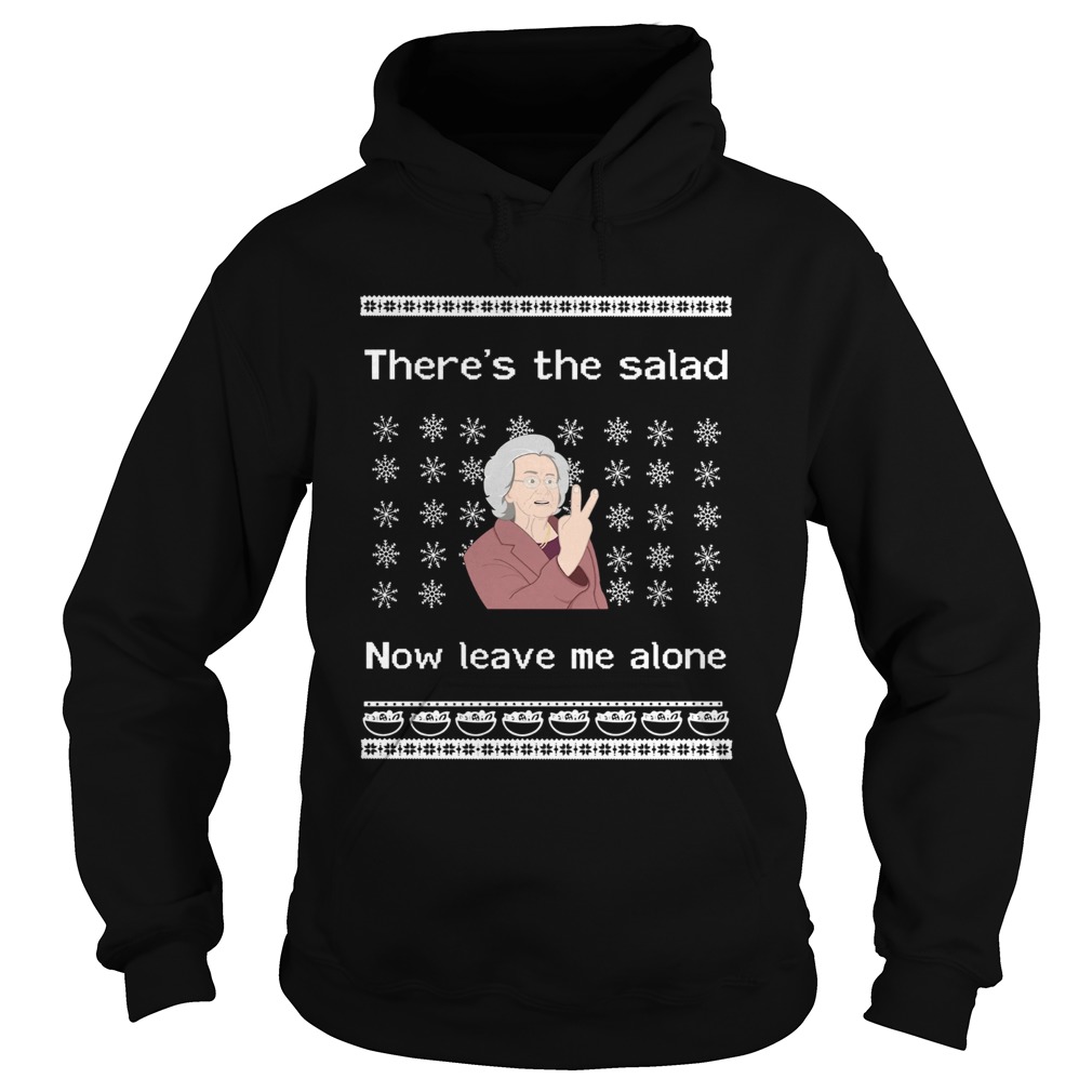 Theres the salad now leave me alone Christmas Hoodie