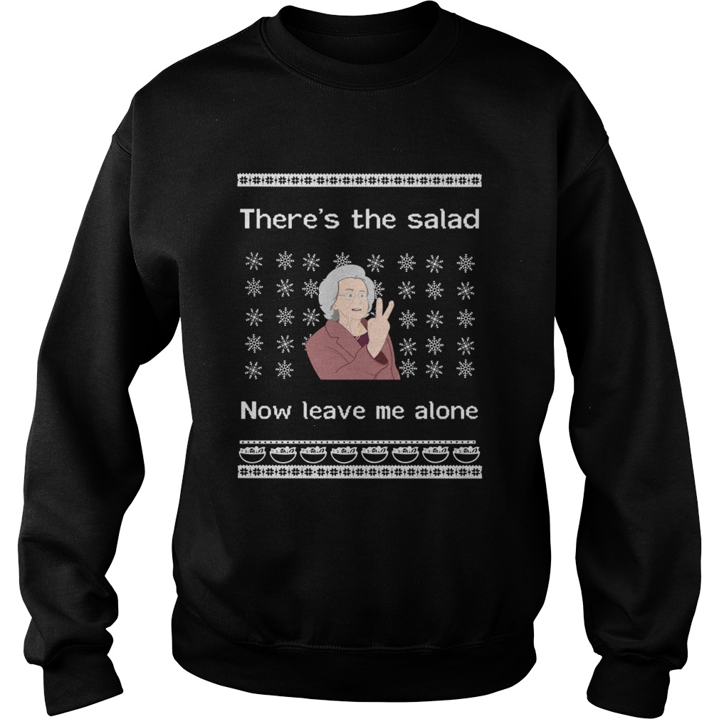 Theres the salad now leave me alone Christmas Sweatshirt