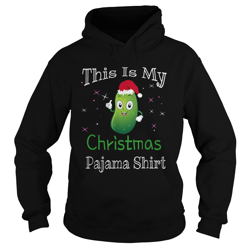 This Is My Christmas Pajama Pickle Cucumber Gifts Hoodie