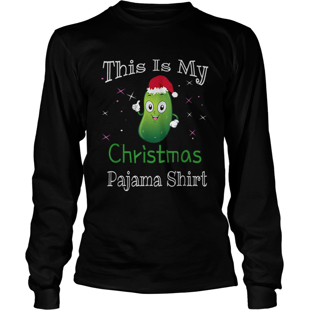 This Is My Christmas Pajama Pickle Cucumber Gifts LongSleeve