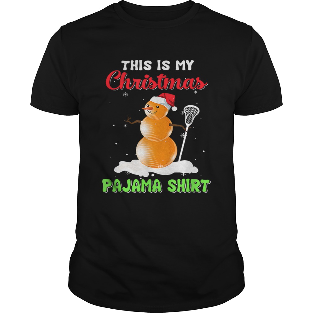 This Is My Christmas Pajama Xmas Snowman Lacrosse shirt