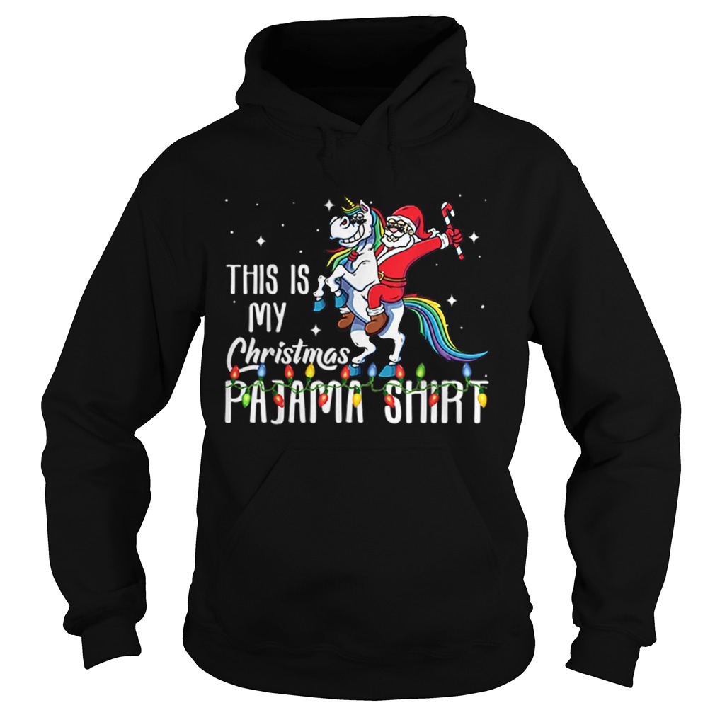 This is My Christmas Pajama Santa Riding Unicorn Hoodie