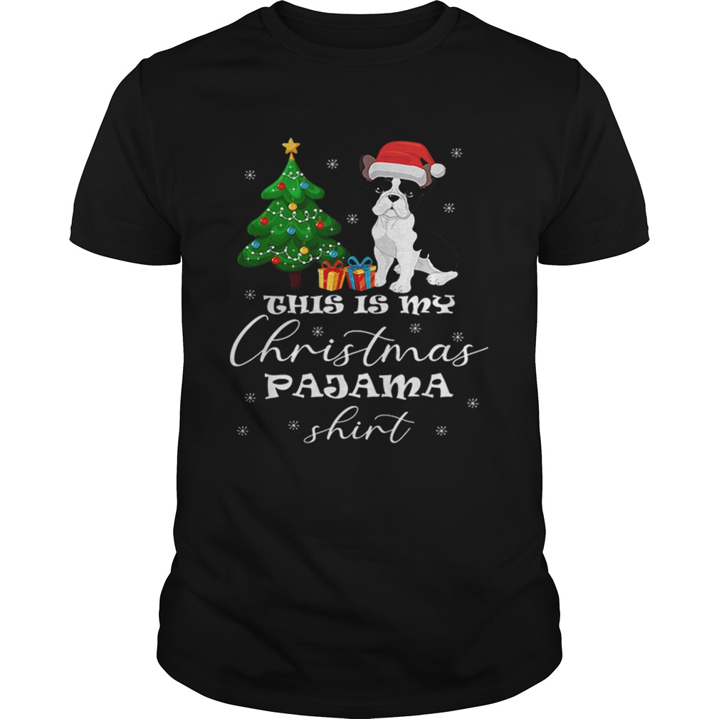 This is my Christmas Pajama French Bulldog Costume Santa Hat shirt