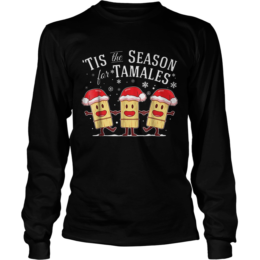 Tis The Season For Tamales Christmas LongSleeve