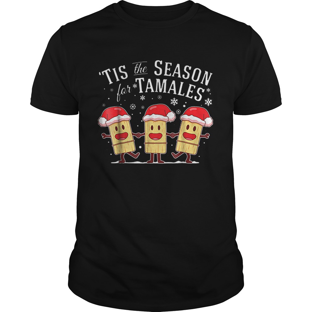 Tis The Season For Tamales Christmas shirt