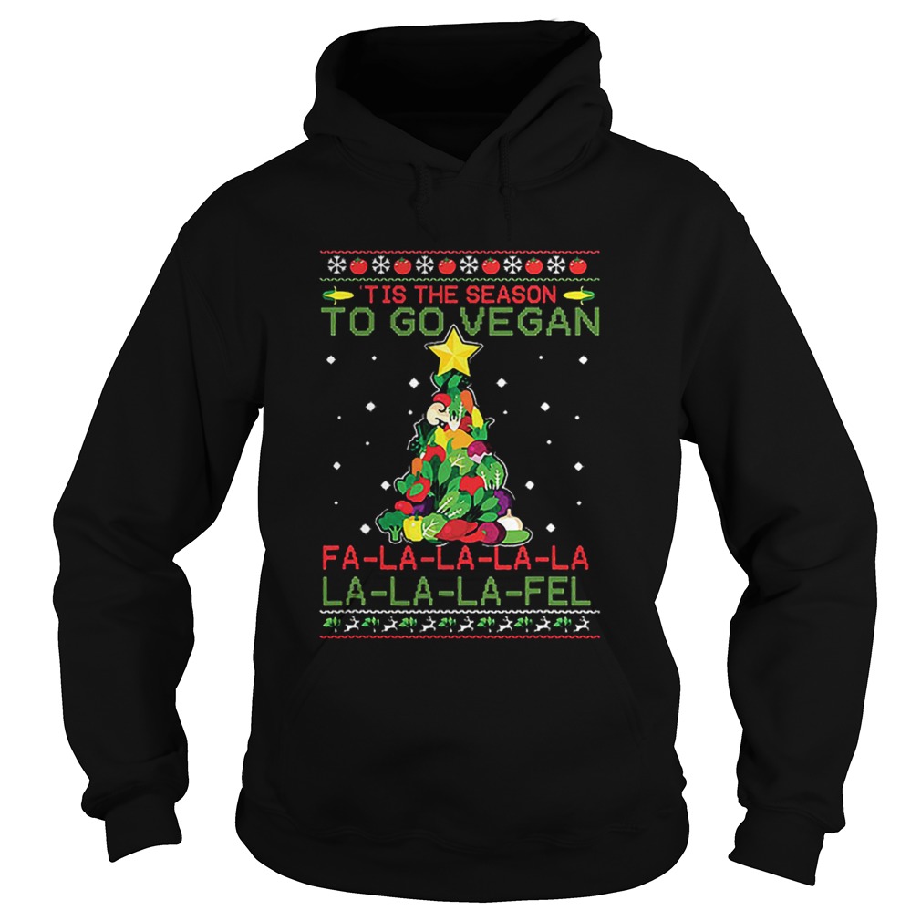 Tis The Season To Go Vegan fa la la la fel ugly Christmas Hoodie