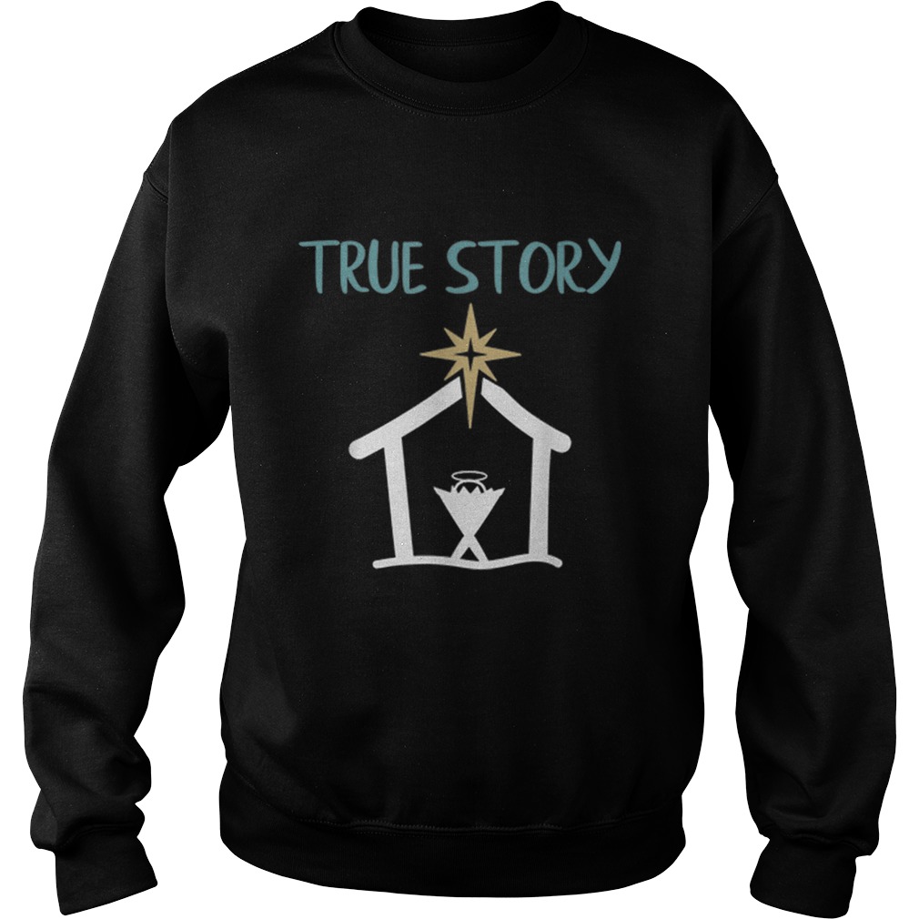 True Story Christmas Nativity Sweatshirt