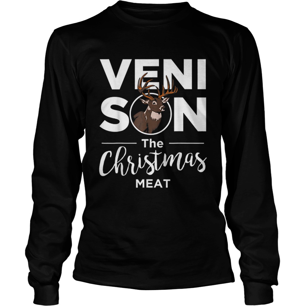 Venison The Christmas Meat Holiday Hunting LongSleeve