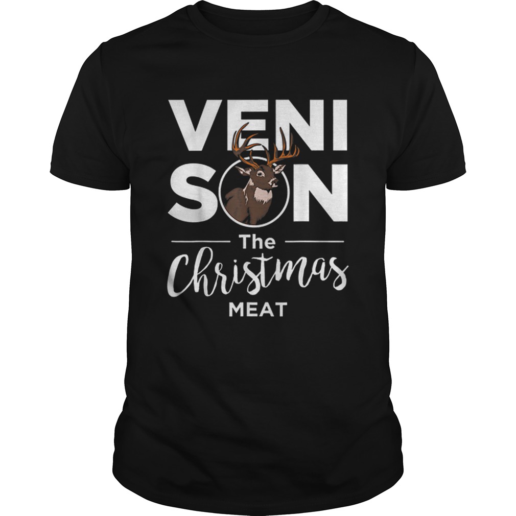 Venison The Christmas Meat Holiday Hunting shirt