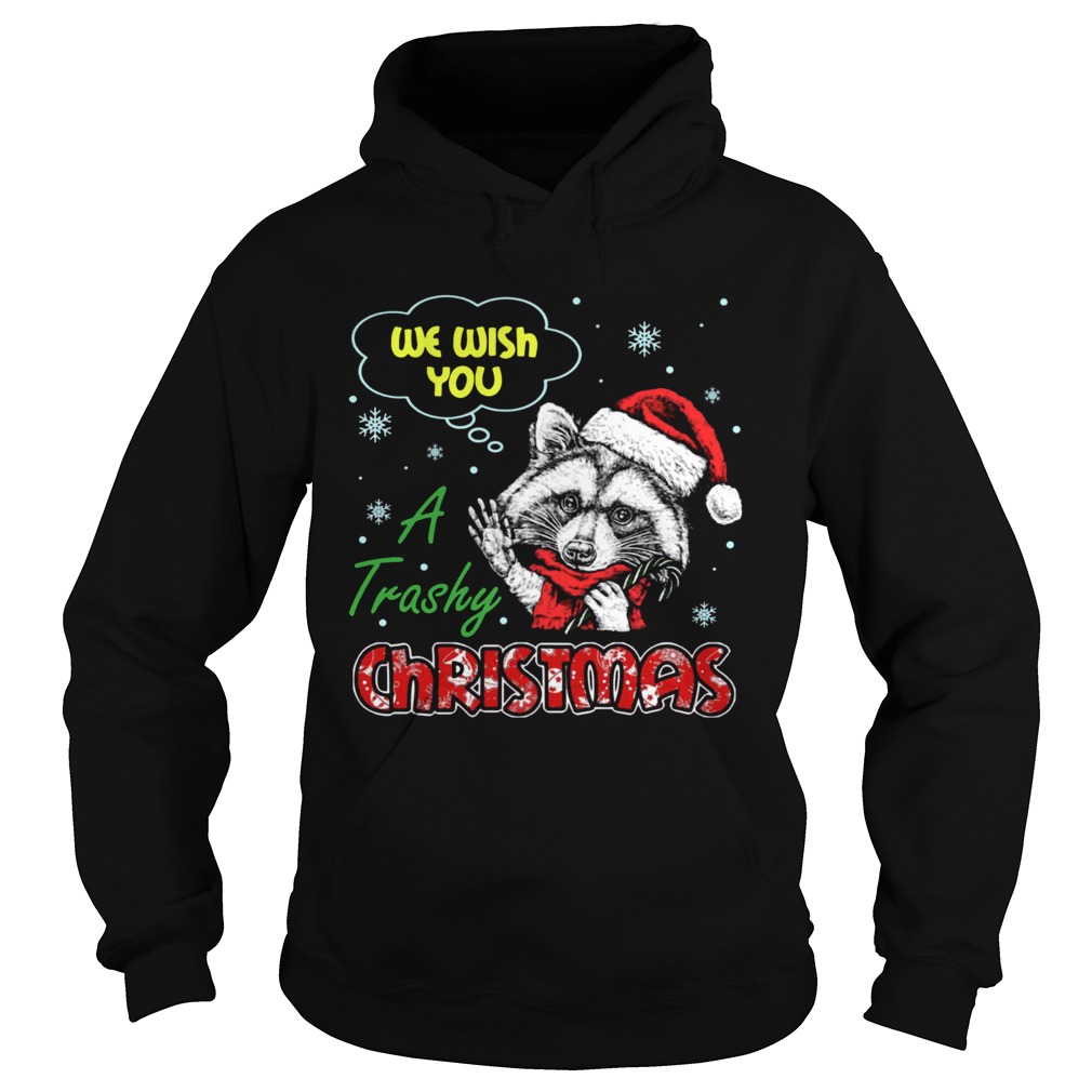 We wish you a trashy christmas Hoodie