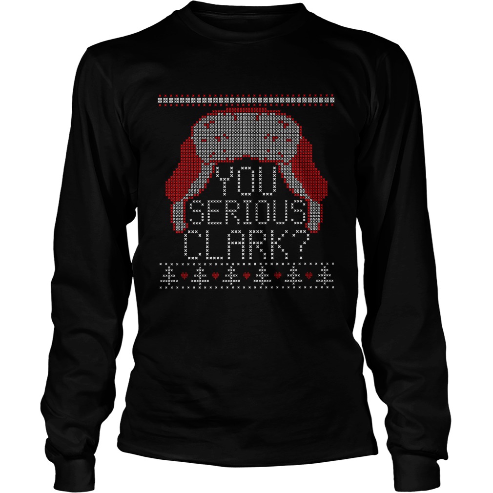 You serious clark ugly christmas LongSleeve