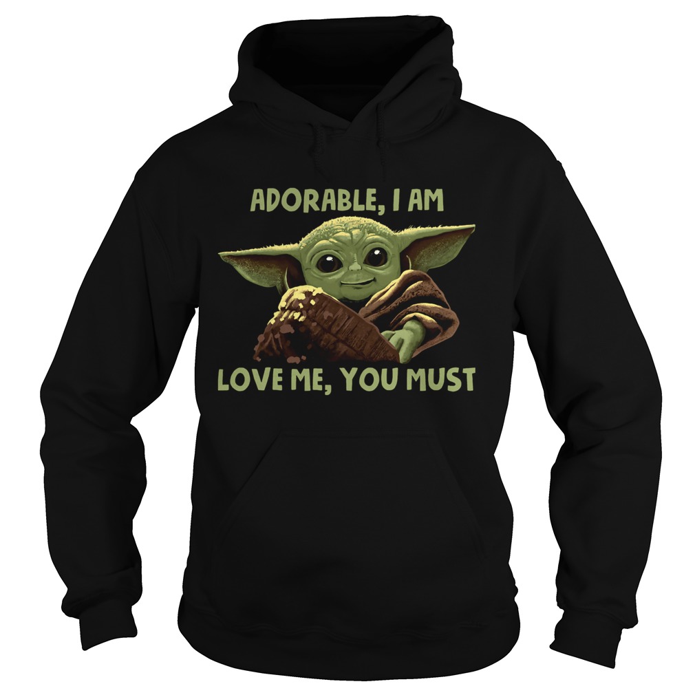 Baby Yoda Adorable I Am Love Me You Must Hoodie