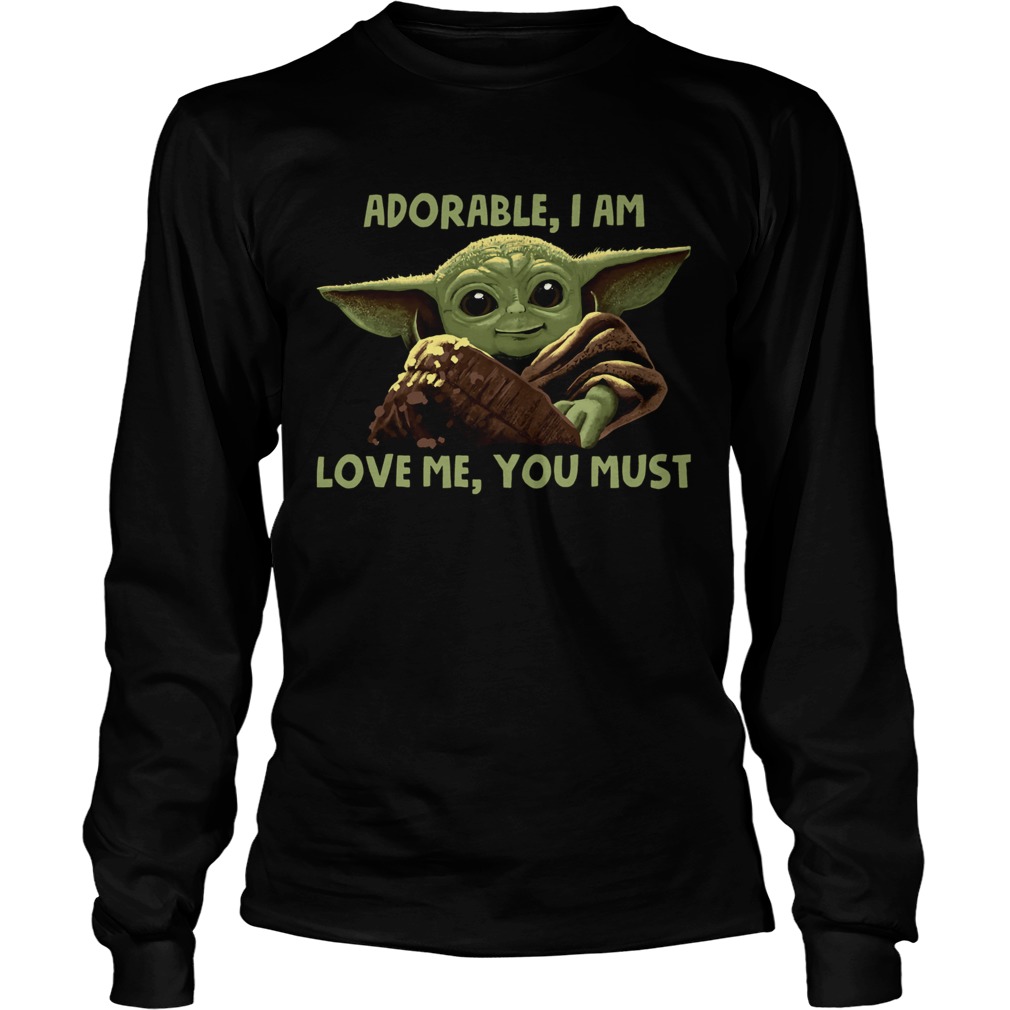 Baby Yoda Adorable I Am Love Me You Must LongSleeve